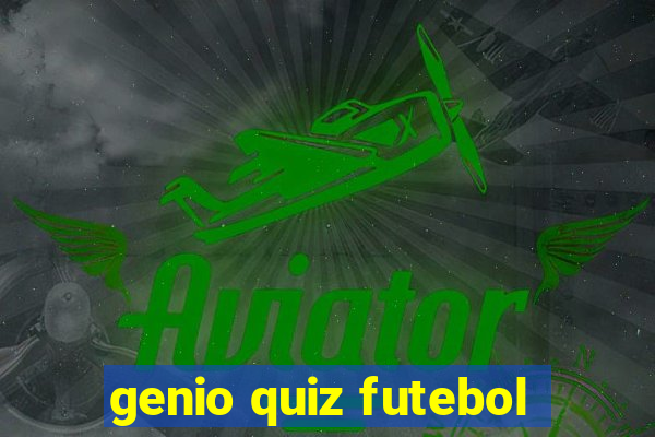 genio quiz futebol